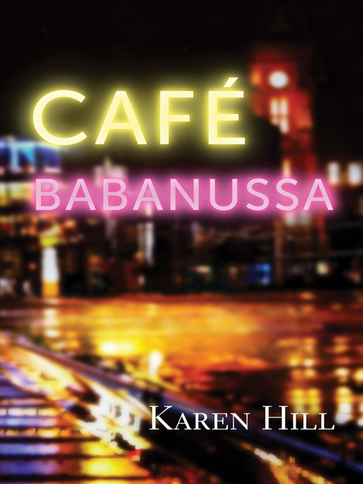 Title details for Café Babanussa by Karen Hill - Wait list